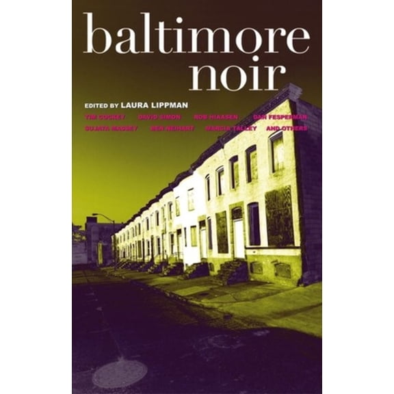 Akashic Noir Baltimore Noir, (Paperback)