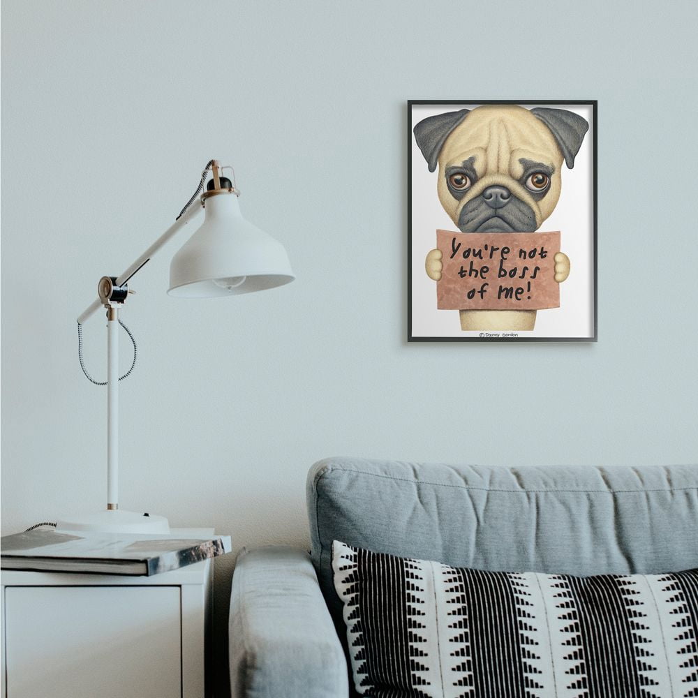 Stupell Industries You're Not the Boss of Me Quote Pug Dog Humor Framed Wall Art Design by Danny Gordan