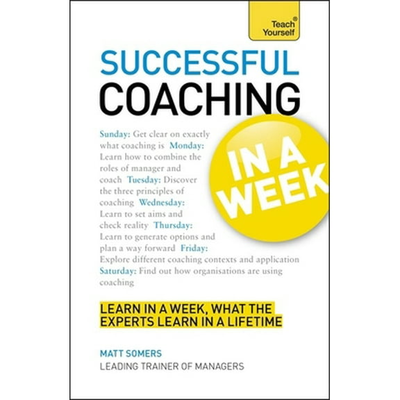 Pre-Owned Successful Coaching In a Week A Teach Yourself Guide (Paperback) 1444159046 9781444159042