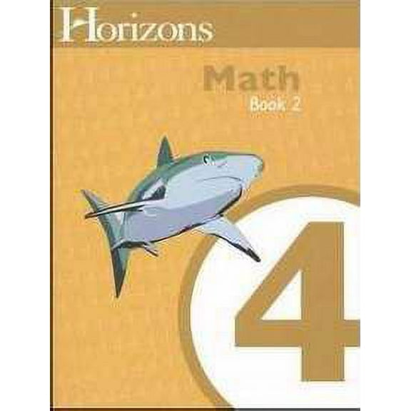 Horizons Math, Grade 4, Student Workbook 2