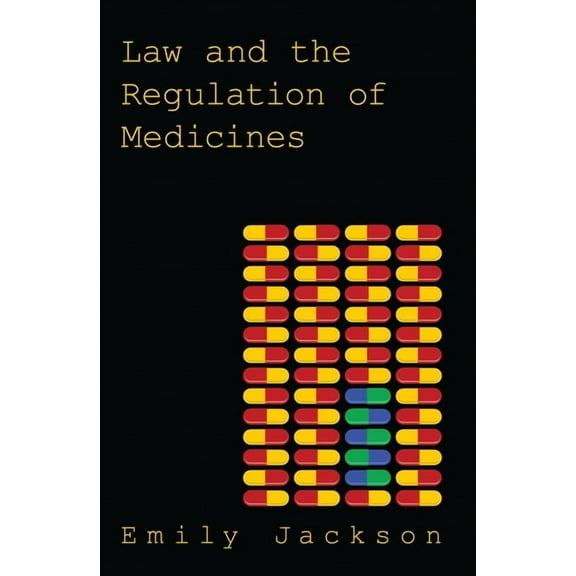 Law and the Regulation of Medicines, (Paperback)