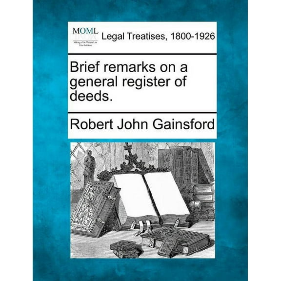 Brief Remarks on a General Register of Deeds. (Paperback)