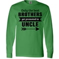 thumbnail image 3 of Inktastic Only the Best Brothers Get Promoted to Uncle Long Sleeve T-Shirt, 3 of 5