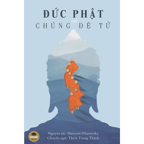 Đức Phật và Chúng Đệ Tử, (Paperback)