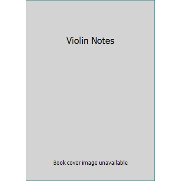 Pre-Owned Violin Notes (Hardcover) 1620508362 9781620508367