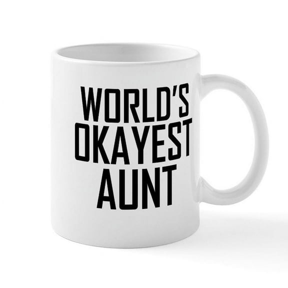 CafePress - Worlds Okayest Aunt Mugs - 11 oz Ceramic Mug - Novelty Coffee Tea Cup
