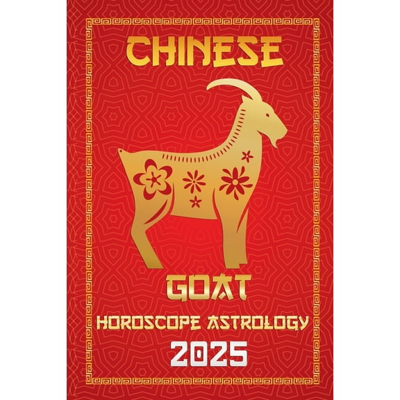 Chinese Horoscopes & Astrology Secre Goat Chinese Horoscope 2025, Book 8, (Paperback)