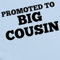 thumbnail image 2 of CafePress - Promoted To Big Cousin Body Suit - Baby Light Bodysuit, Size Newborn - 24 Months, 2 of 4
