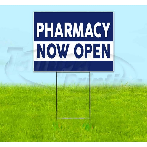 Pharmacy Now Open (18" x 24") Yard Sign, Includes Metal Step Stake