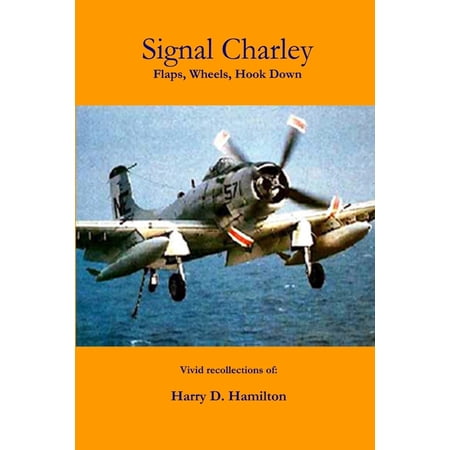 Signal Charley - flaps wheels hook down (Paperback)