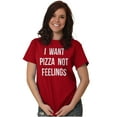 thumbnail image 3 of I Want Pizza Not Feelings Funny Food Plus Size Crewneck Graphic Tee Shirt Brisco Brands 2X, 3 of 5