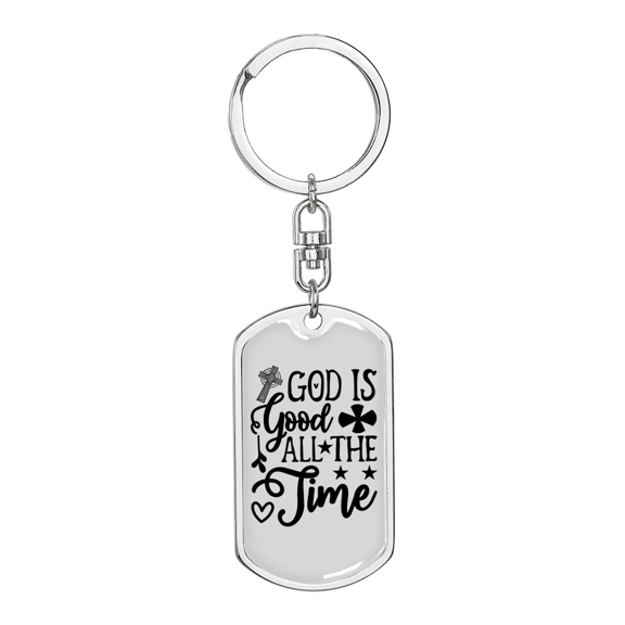God Is GoodAll The Time Stainless Steel or 18k Gold Premium Swivel Dog Tag Keychain