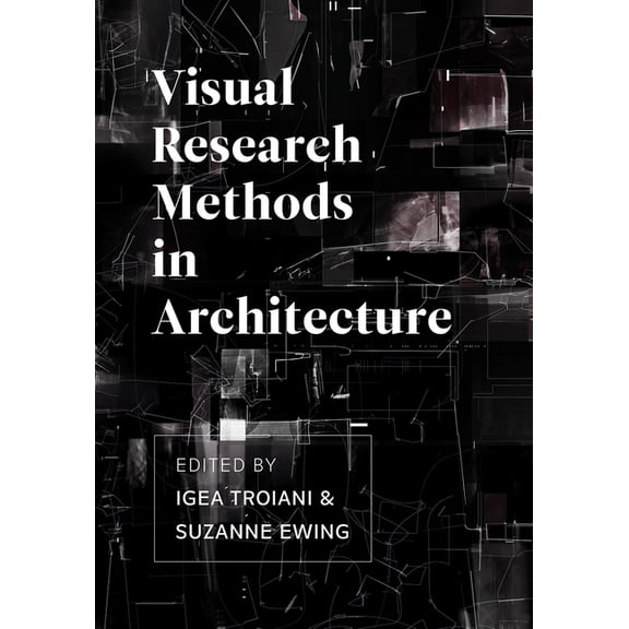Visual Research Methods  in Architecture (Hardcover)