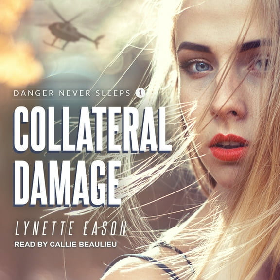 Danger Never Sleeps: Collateral Damage (Audiobook)