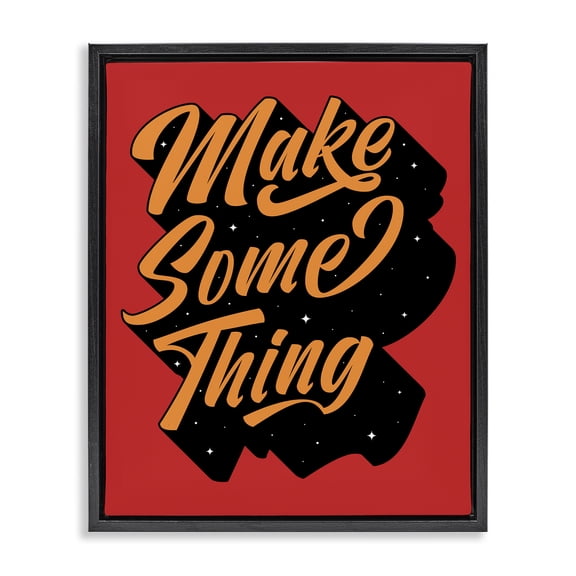 Stupell Industries Make Something Typography Text & Numbers Painting Black Floater Framed Canvas Art Print Wall Art, 17 x 21