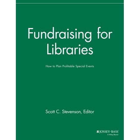 Fundraising for Libraries : How to Plan Profitable Special