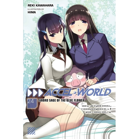 Accel World: Accel World, Vol. 24 (light novel) : Sword Sage of the Blue Flower (Series #24) (Paperback)