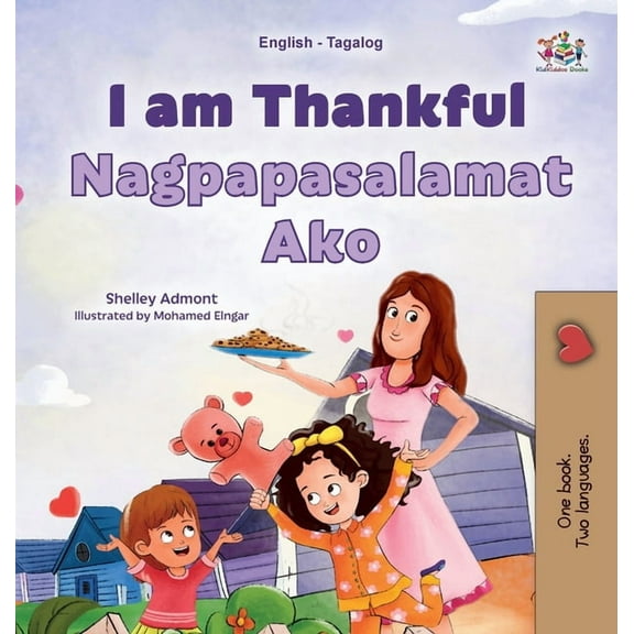 English Tagalog Bilingual Collection I am Thankful (English Tagalog Bilingual Children's Book), (Hardcover)