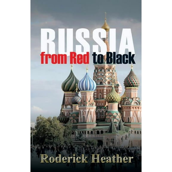 Russia From Red to Black (Paperback)