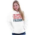 thumbnail image 3 of Can't Hear You Over my Freedom Funny Hoodie Sweatshirt Women Men Brisco Brands S, 3 of 6