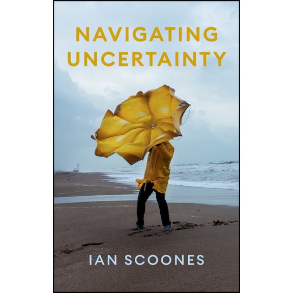 Navigating Uncertainty: Radical Rethinking for a Turbulent World, (Hardcover)