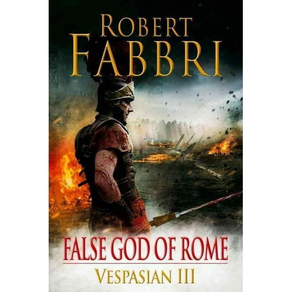Vespasian: False God of Rome (Series #3) (Paperback)