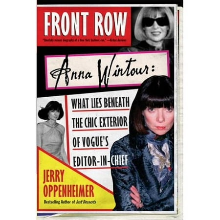 Front Row: Anna Wintour: What Lies Beneath the Chic Exterior of Vogue's Editor in Chief