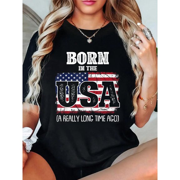 Born In The Usa A Really Long Time Ago Birthday USA Flag T-Shirt casual short sleeve crew neck cotton tee tops for women