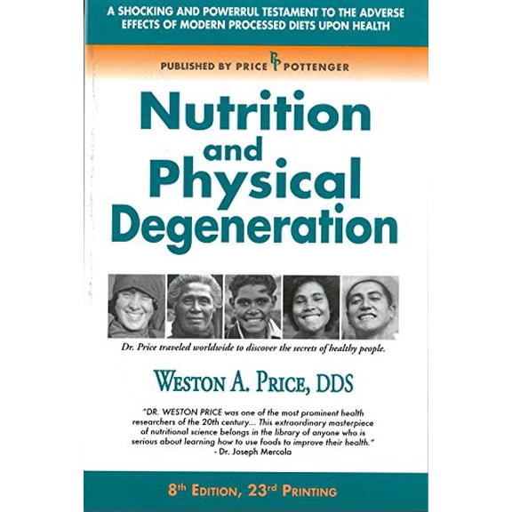 Pre-Owned Nutrition and Physical Degeneration, 9780916764203, 0916764206, Paperback, 8th edition