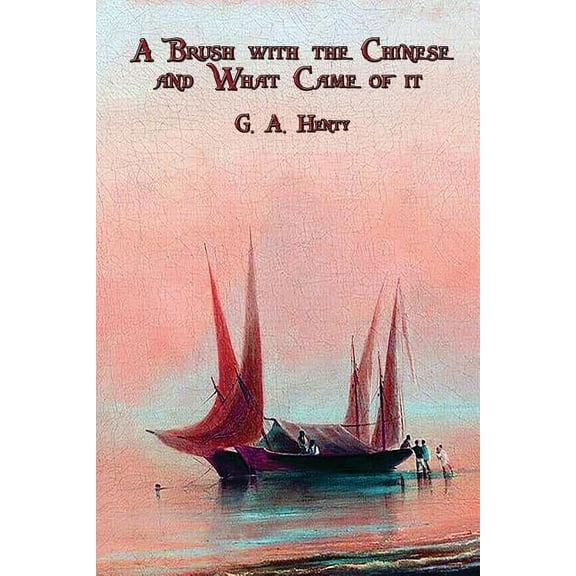 A Brush with the Chinese and What Came of it (Paperback)