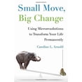 thumbnail image 4 of Small Move, Big Change : Using Microresolutions to Transform Your Life Permanently, 4 of 4