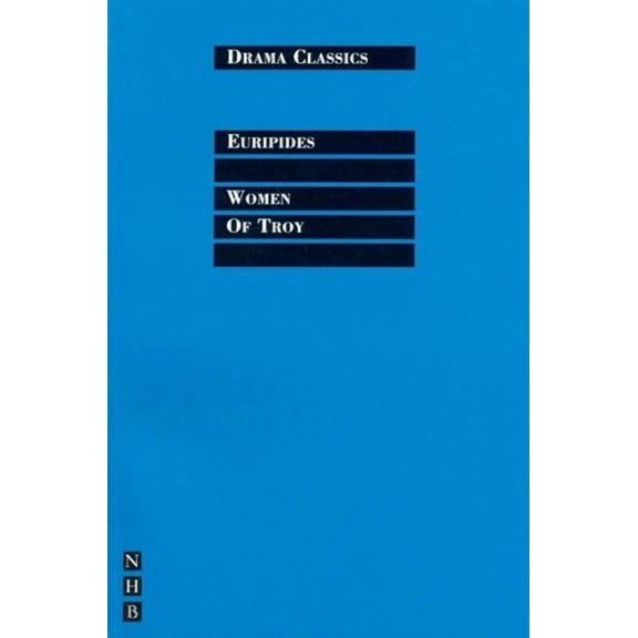 Drama Classics: Women of Troy (Paperback)