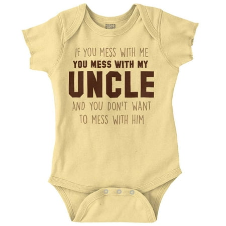 

You Mess With My Uncle Romper Boys or Girls Infant Baby Brisco Brands NB