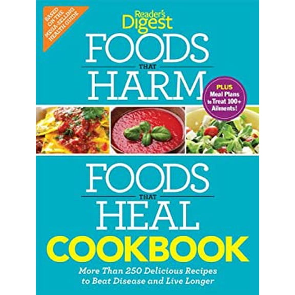 Pre-Owned Foods that Harm and Foods that Heal Cookbook: 250 Delicious Recipes to Beat Disease and Live Longer (Paperback) 1621450589 9781621450580