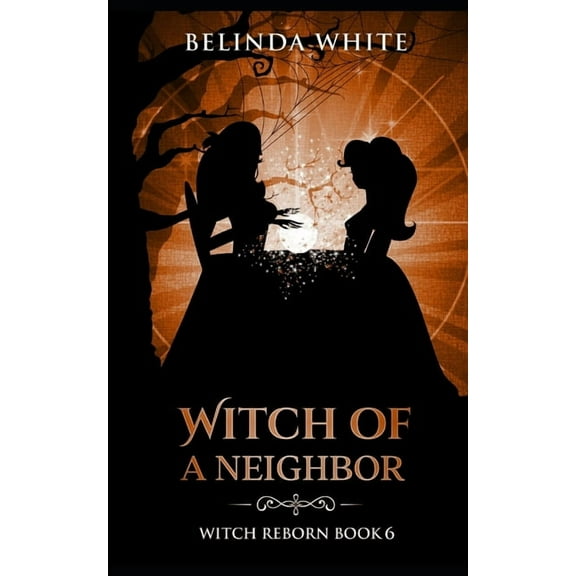 Witch Reborn: Witch of a Neighbor (Paperback)