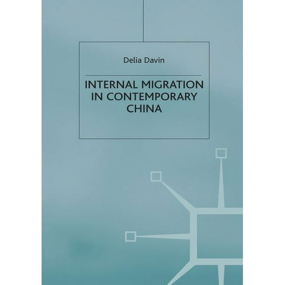 Internal Migration in Contemporary China, (Paperback)
