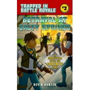DEVIN HUNTER Trapped In Battle Royale: Betrayal at Salty Springs : An Unofficial Novel for Fortnite Fans (Paperback)
