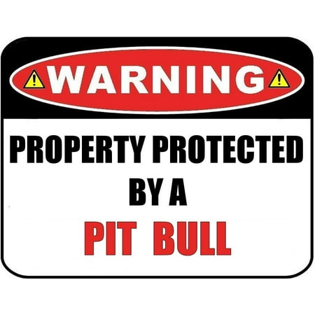 - Warning Property Protected by a Pit Bull 9 inch x 11.5 inch Laminated Dog Sign