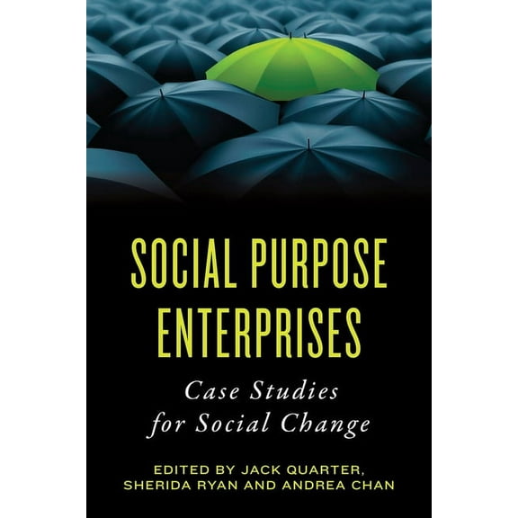 Social Purpose Enterprises: Case Studies for Social Change, (Paperback)