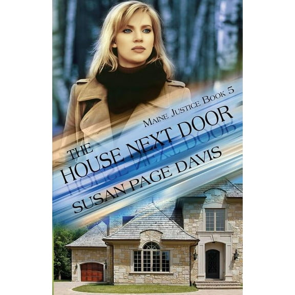 Maine Justice The House Next Door, Book 5, (Paperback)