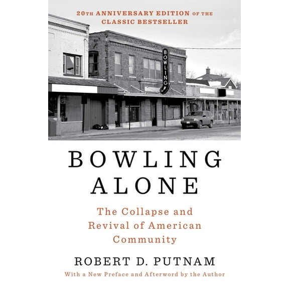 Bowling Alone: The Collapse and Revival of American Community, (Paperback)