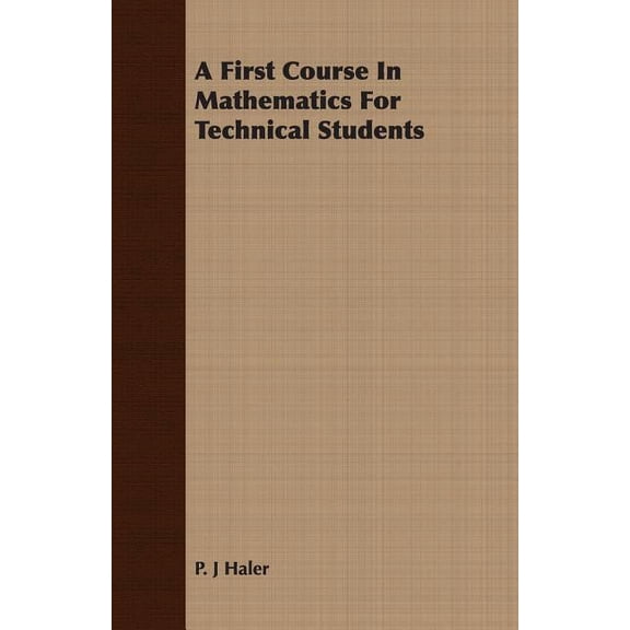 A First Course in Mathematics for Technical Students (Paperback)