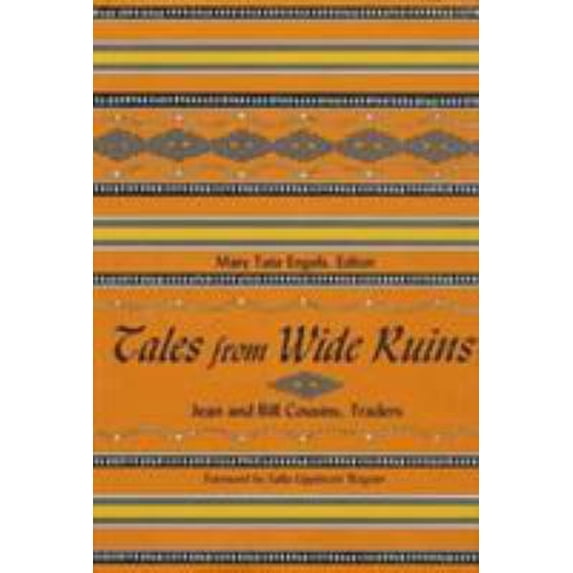 Pre-Owned Tales from Wide Ruins: Jean and Bill Cousins, Traders (Hardcover) 0896723682 9780896723689
