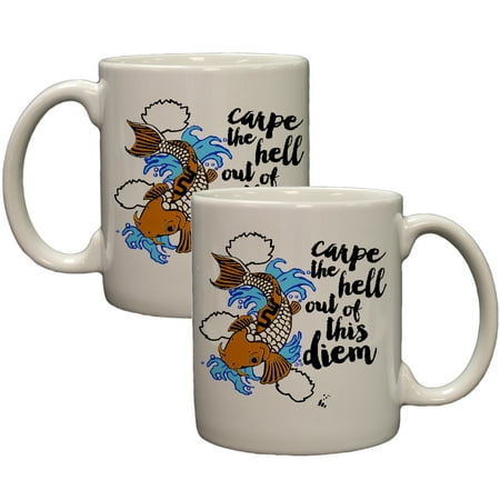 

Carpe the Hell Out of This Diem Funny 11oz Coffee Mug