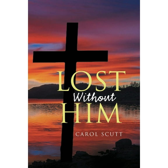 Lost Without Him, (Paperback)