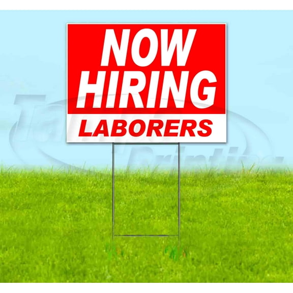 Now Hiring Laborers (18" x 24") Yard Sign, Includes Metal Step Stake