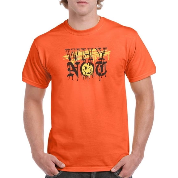 Why Not Dripping Ink T-Shirt Men -Image by Shutterstock, Male XX-Large