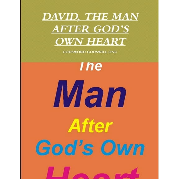 David, the Man After God's Own Heart, (Paperback)