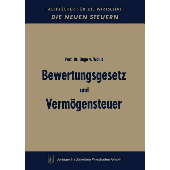 FachbÃ¼cher FÃ¼r Die Wirtschaft Bewertungsgesetz Und VermÃ¶gensteuer, (Paperback)