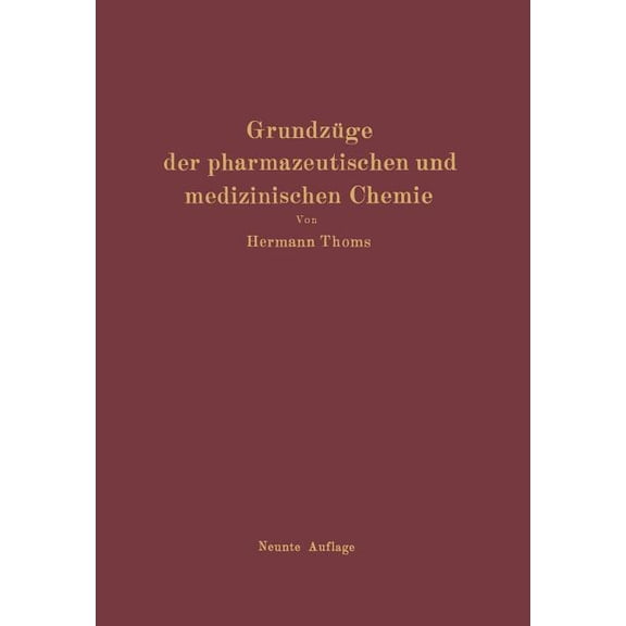 Grundzüge Der Pharmazeutischen Und Medizinischen Chemie, (Paperback)
